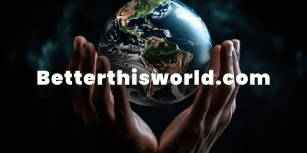 betterthisworld com