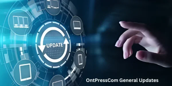 ontpresscom general updates